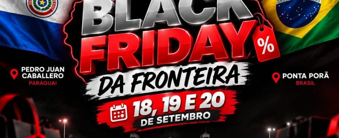 Black Friday Fronteira começa e aumenta movimento entre Pedro Juan Caballero e Ponta Porã