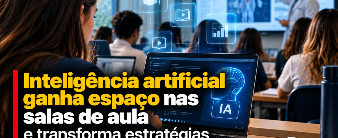 Inteligência artificial ganha espaço nas salas de aula e transforma estratégias de ensino no Brasil